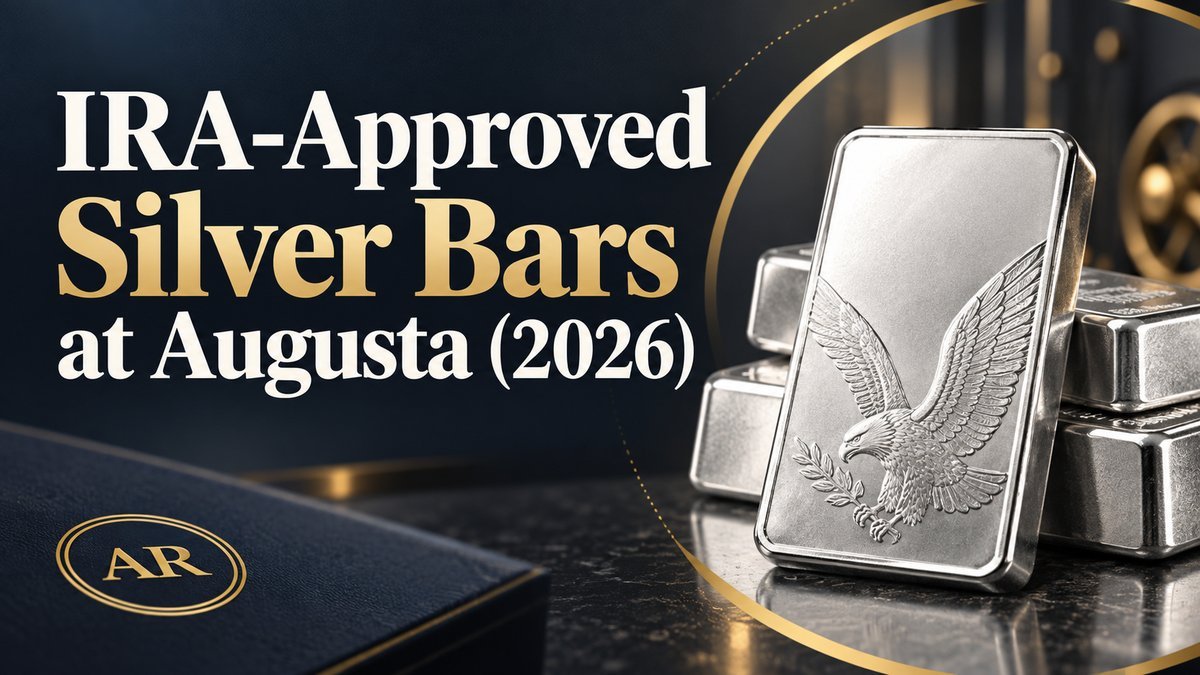 IRA-Approved Silver Bars at Augusta (feature image)